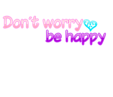 Don't Worry Be Happy.png