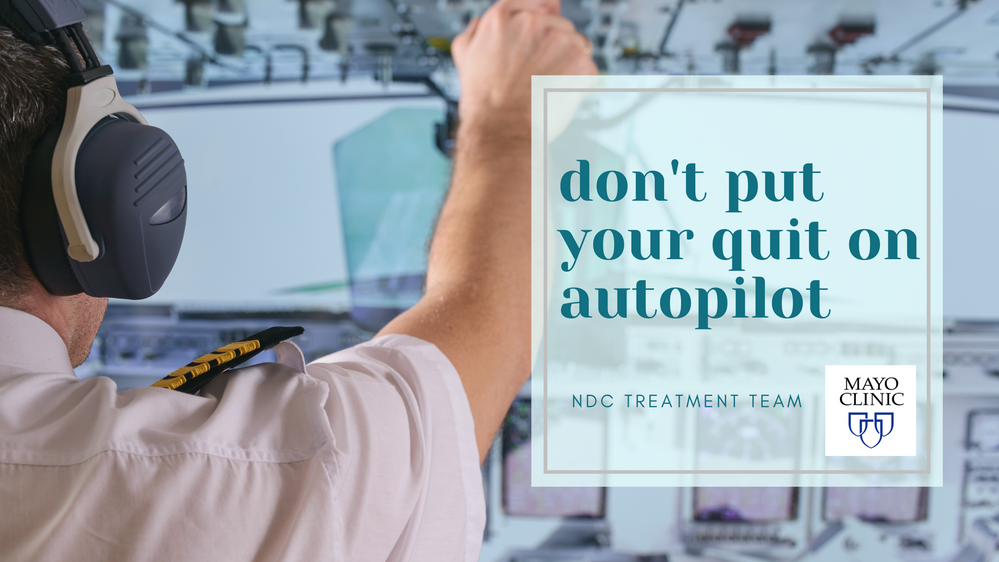 Don't Put Your Quit on Autopilot