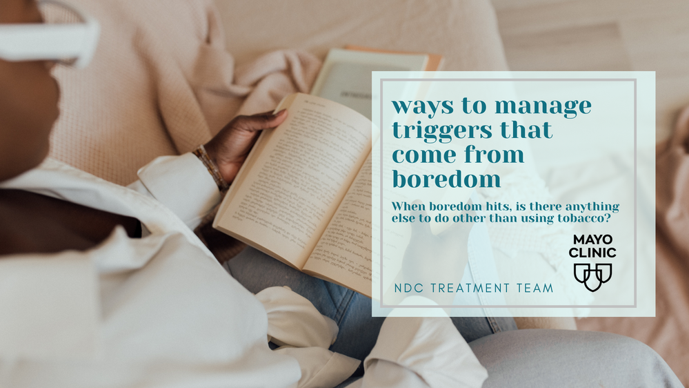 Ways to manage triggers that come from boredom