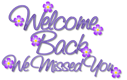 sayings welcome back.gif